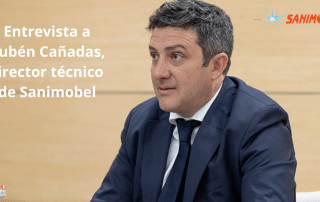 Entrevista a Rubén Cañadas, director técnico y comercial de Sanimobel 6